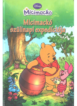 Disney - Micimackó szülinapi expedíciója Disney - Micimackó szülinapi expedíciója, Budapest 2009 antikvár könyv