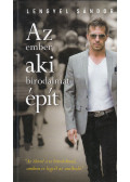 Lengyel Sándor - Az ember, aki birodalmat épít