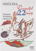 Fésűs Éva - Csupafül 22 meséje
