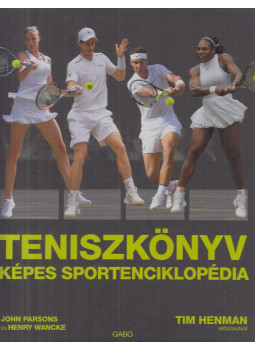 John Parsons, Henry Wancke - Teniszkönyv, Budapest 2018 antikvár könyv