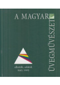Keszthelyi Ferencné,Wehner Tibor - A magyar üvegművészet / Hungarian Glass Art