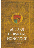 Tóth György István (szerk.) - Mil ans d'histoire hongroise