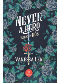 Vanessa Len - Never a Hero - Sohasem hős
