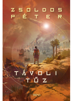 Zsoldos Péter - Távoli tűz Zsoldos Péter - Távoli tűz, null 2026 antikvár könyv