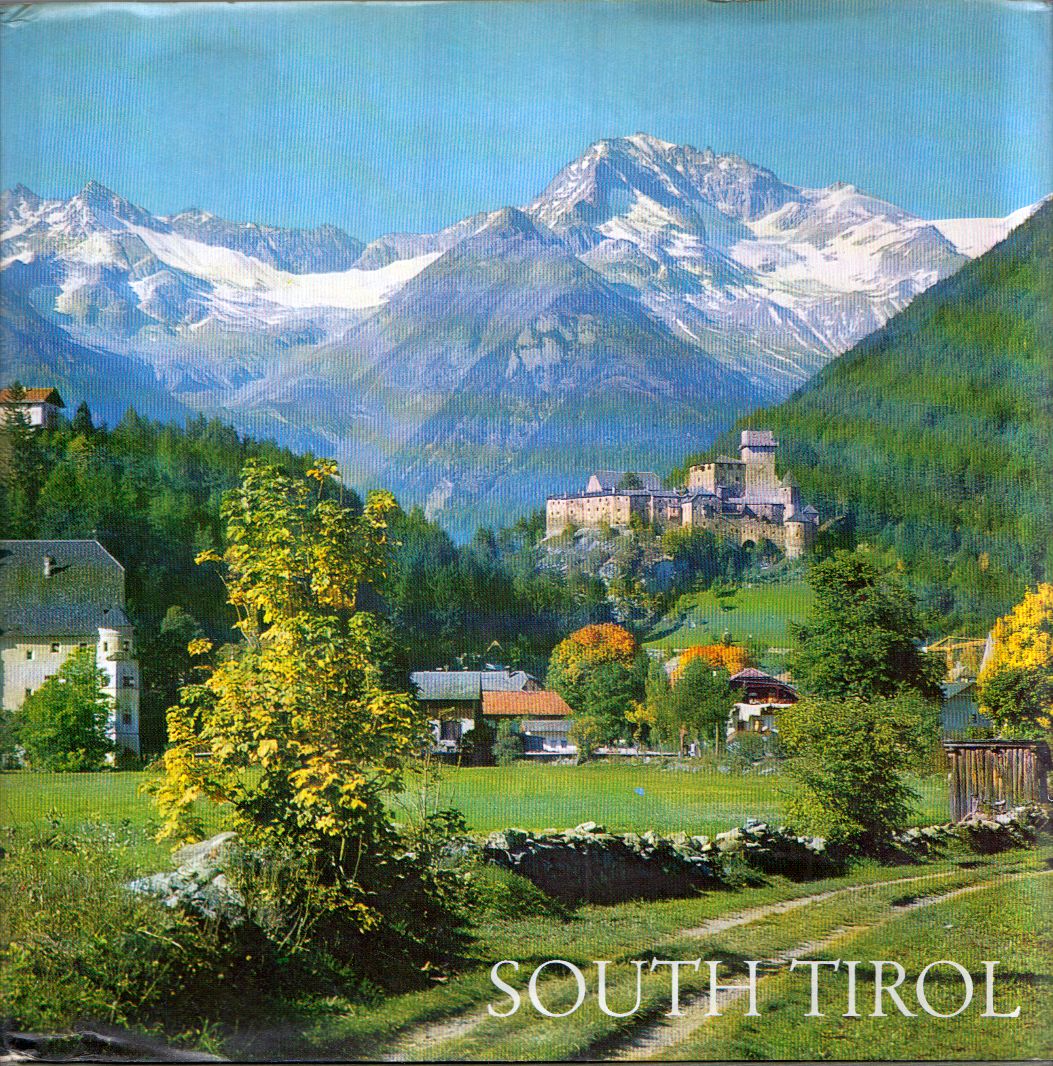 Kosmas Ziegler, Ursula Pfistermeister - South Tirol - Alto Adige Kosmas Ziegler, Ursula Pfistermeister - South Tirol - Alto Adige, Ahrbeck 1979 antikvár könyv