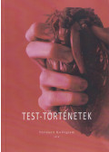 Barát Bence,Kovács Janka,Lászlófi Viola,Matolcsi Réka - Test-történetek