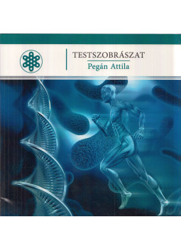 Pegán Attila - Testszobrászat Pegán Attila - Testszobrászat, Budapest 2017 antikvár könyv