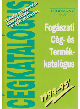 - Fogászati Cég- és Termékkatalógus 1994-1995 - Fogászati Cég- és Termékkatalógus 1994-1995, Budapest 1995 antikvár könyv