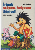 Vég Andrea - Írjunk szépen, helyesen Sünivel! - Első osztály