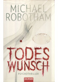 Michael Robotham - Todeswunsch