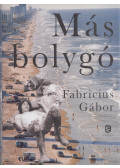 Fabricius Gábor - Más bolygó