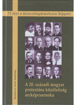 Petrás Éva - A 20. századi magyar protestáns közéletiség arcképcsarnoka Petrás Éva - A 20. századi magyar protestáns közéletiség arcképcsarnoka, Budapest 2021 antikvár könyv