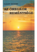 Faághy Richárd - Az öregkor reménysége