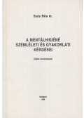 Dr. Buda Béla - A mentálhigiéné szemléleti és gyakorlati kérdései