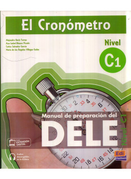 Alejandro Bech Tormo, Ana Isabel Blanco Picado, Carlos Salvador García, María de los Ángeles Villegas Galán - El Cronómetro - Manual de preparación del DELE Nivel C1 Alejandro Bech Tormo, Ana Isabel Blanco Picado, Carlos Salvador García, María de los Ángeles Villegas Galán - El Cronómetro - Manual de preparación del DELE Nivel C1, Madrid 2021 antikvár könyv