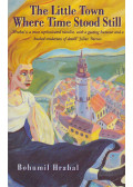 Bohumil Hrabal - Cutting It Short and The Little Town Where Time Stood Still