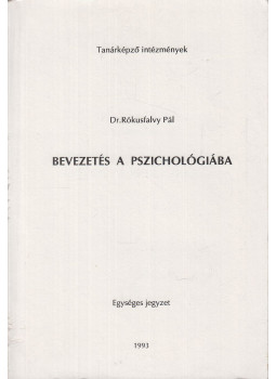 Dr. Rókusfalvy Pál - Bevezetés a pszichológiába Dr. Rókusfalvy Pál - Bevezetés a pszichológiába, Eger 1993 antikvár könyv