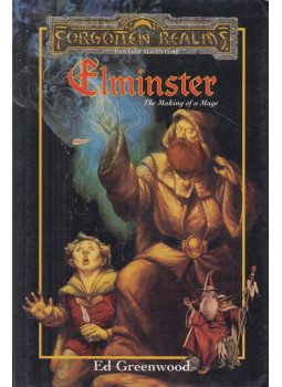 Greenwood, Ed - Elminster - The Making of a Mage Greenwood, Ed - Elminster - The Making of a Mage, Lake Geneva, Wisconsin 1994 antikvár könyv
