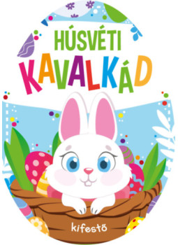 - Húsvéti kavalkád kifestő - Húsvéti kavalkád kifestő, null 2026 antikvár könyv