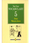 Peter Watcyn-Jones - Test Your Vocabulary - Book 5 (Advanced)