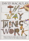 MACAULAY, DAVID - ARDLEY, NEIL - The Way Things Work