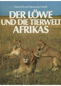 Maria Pia,Alessandro Minelli - Der Löwe und die Tierwelt Afrikas
