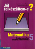 Kozmáné Jakab Ágnes,Szederkényi Antalné - Jól felkészültem-e? - Matematika 5