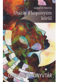 Karinthy Frigyes - Utazás a koponyám körül 