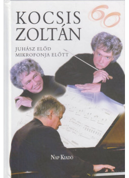 Juhász Előd - Kocsis Zoltán (dedikált) Juhász Előd - Kocsis Zoltán (dedikált), null 2011 antikvár könyv