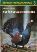 Kászoni Zoltán - Vad és vadászat Erdélyben