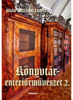 Bugár-Mészáros Károly - Könyvtár- enteriőrművészet 2. Bugár-Mészáros Károly - Könyvtár- enteriőrművészet 2., null 2026 antikvár könyv