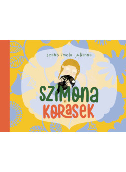 Szabó Imola Julianna - Szimona és Korasek Szabó Imola Julianna - Szimona és Korasek, null 2026 antikvár könyv