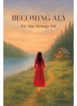 Kovács Andrea - Becoming Aly Kovács Andrea - Becoming Aly, null 2025 antikvár könyv