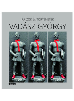 Vadász György - Rajzok és történetek Vadász György - Rajzok és történetek, null 2026 antikvár könyv