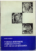 Mező András - Várdai-birtokok jobbágynevei a XV. század közepén