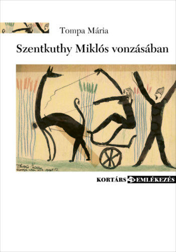 Tompa Mária - Szentkuthy Miklós vonzásában (dedikált)