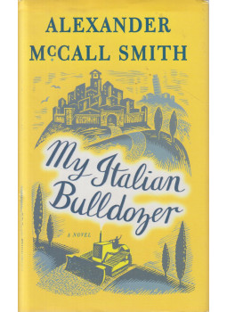 McCall Smith, Alexander - My Italian Bulldozer McCall Smith, Alexander - My Italian Bulldozer, New York 2017 antikvár könyv