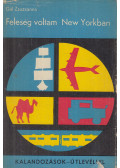 Gál Zsuzsanna - Feleség voltam New Yorkban