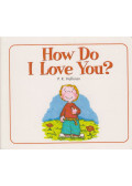 P. K. Hallinan - How Do I Love You?