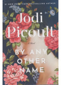 Jodi Picoult - By Any Other Name