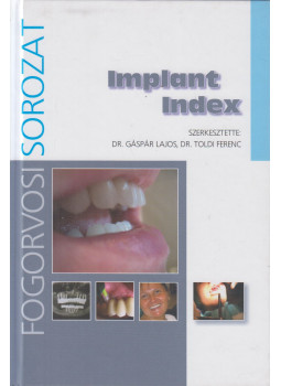 Dr. Gáspár Lajos, Dr. Toldi Ferenc - Implant index Dr. Gáspár Lajos, Dr. Toldi Ferenc - Implant index, Budapest 2008 antikvár könyv