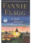Fannie Flagg - I Still Dream About You