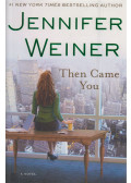 Weiner, Jennifer - Then Came You