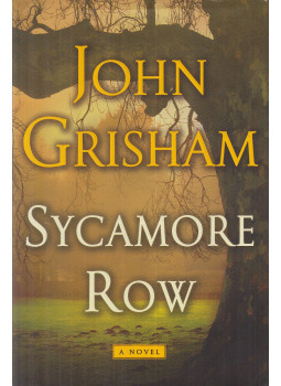 John Grisham - Sycamore Row John Grisham - Sycamore Row, New York-London-Toronto-Sydney-Auckland 2013 antikvár könyv