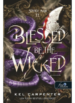 Kel Carpenter - Blessed be the Wicked - Áldottak a gonoszok Kel Carpenter - Blessed be the Wicked - Áldottak a gonoszok, null 2026 antikvár könyv