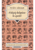 Petőfi Sándor - A helység kalapácsa / Az apostol