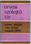 Simon Miklós,Visy József - Orvosi szófejtő tár