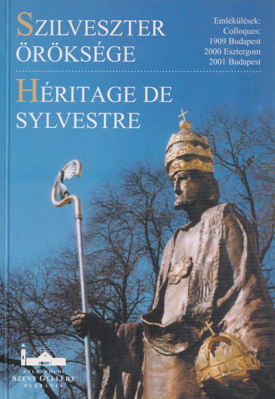 Koditek Bernadett (szerk.) - Szilveszter öröksége / Héritage de Sylvestre