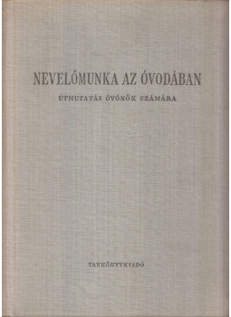 Földesi Klára - Nevelőmunka az óvodában Földesi Klára - Nevelőmunka az óvodában, Budapest 1962 antikvár könyv