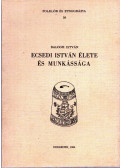 Balogh István - Ecsedi István élete és munkássága